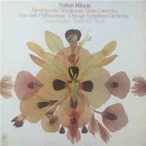 Nathan Milstein / Bruno Walter Conducting The New York Philharmonic Orchestra / The Chicago Symphony Orchestra Conducting Frederick Stock - Mendelssohn / Tchaikowsky - Violins Concertos download mp3 flac