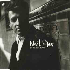 Neil Finn - She Will Have Her Way download free