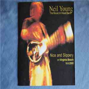 Neil Young - Nice And Slippery On Virginia Beach 8-8-2000 download free
