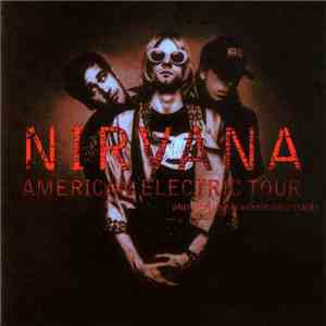 Nirvana - American Electric Tour download free