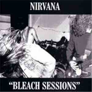 Nirvana - Bleach Sessions download free