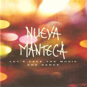 Nueva Manteca - Let's Face The Music And Dance download free