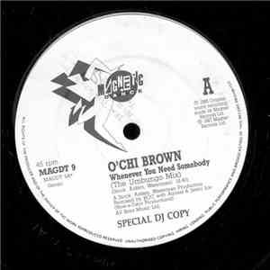 O'Chi Brown - Whenever You Need Somebody download free