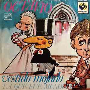 Octavio - Vestido Mojado / La Que Fue Mi Novia download free