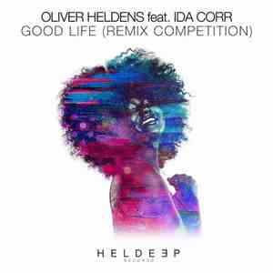 Oliver Heldens Feat. Ida Corr - Good Life (Remix Competition) download free
