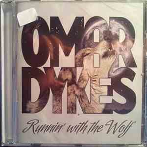 Omar Dykes - Runnin' With The Wolf download free