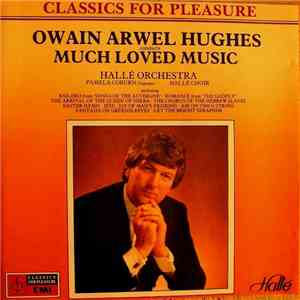 Owain Arwel Hughes, Hallé Orchestra, Hallé Choir, Pamela Coburn - Much Loved Music download free
