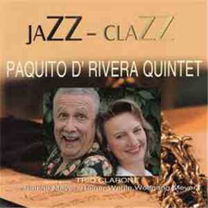 Paquito D'Rivera Quintet Special Guest Trio Clarone - Jazz - Clazz download free