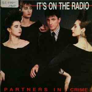 Partners In Crime  - It's On The Radio download free