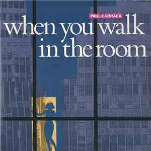 Paul Carrack - When You Walk In The Room download free
