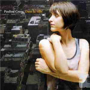 Pauline Croze - Dans La Ville download free