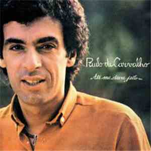 Paulo De Carvalho - Até Me Dava Jeito... download free