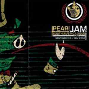 Pearl Jam - Santiago, Chile 11.22.2005 download free