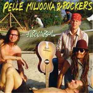 Pelle Miljoona & Rockers - Arambol download free