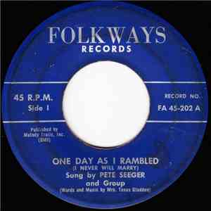 Pete Seeger And Group - One Day As I Rambled (I Never Will Marry) / Skip To My Lou download free