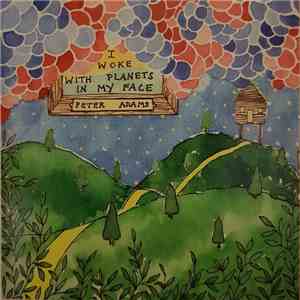 Peter Adams - I Woke With Planets In My Face download free