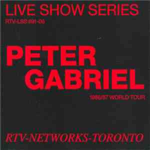 Peter Gabriel - World Tour 86-87 (Live Show Series - RTV-Networks-Toronto) download free