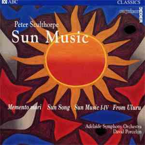 Peter Sculthorpe, Adelaide Symphony Orchestra, David Porcelijn - Sun Music download free