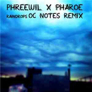 Phreewil, Ricky Pharoe, OCnotes - Raindrops (OCnotes Remix) download free