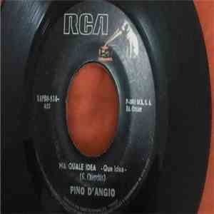 Pino D'Angio' - Ma Quale Idea / Lezione D'Amore download free