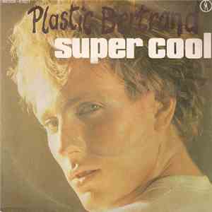 Plastic Bertrand - Super Cool download free