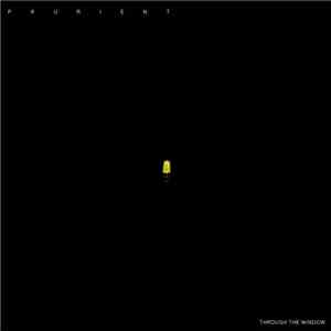 Prurient - Through The Window download free