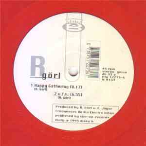 R Görl - Happy Gathering / U.F.N. download free