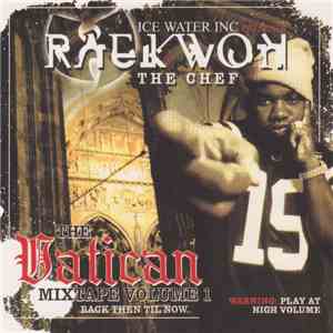 Raekwon The Chef - The Vatican Mixtape Volume 1 (Back Then Til Now..) download free