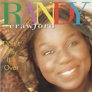 Randy Crawford - Don't Say It's Over download free
