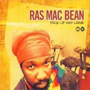 Ras Mac Bean - Pack Up And Leave download free