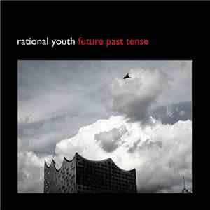 Rational Youth - Future Past Tense download free