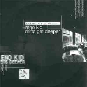 Reno Kid / Drifts Get Deeper - Reno Kid / Drifts Get Deeper download free