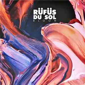 Rüfüs Du Sol - Bloom download free