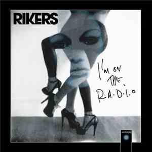 Rikers  - I'm On The Radio- Single download free