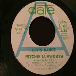 Ritchie Luvworth - Let's Dance / Can You Dig It download free