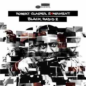 Robert Glasper Experiment - Black Radio 2 download free