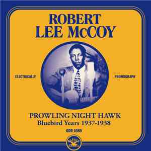Robert Lee McCoy - Prowling Night Hawk (Bluebird Years 1937-1938) download free