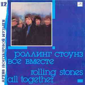 Роллинг Стоунз = Rolling Stones - Все Вместе = All Together download free