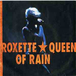 Roxette - Queen Of Rain download free