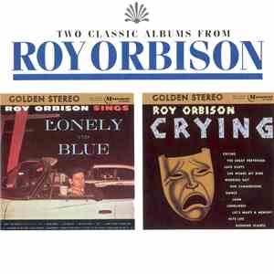 Roy Orbison - Lonely & Blue / Crying download free