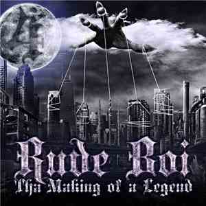 Rude Boi - Tha Making Of A Legend download free