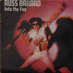 Russ Ballard & The Barnet Dogs - Into The Fire download free