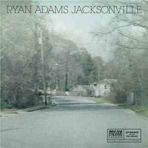 Ryan Adams - Jacksonville download free