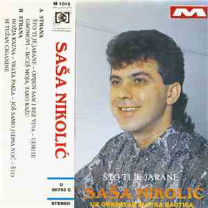Saša Nikolić  Uz Orkestar Zlatka Baotića - Što Ti Je Jarane download free