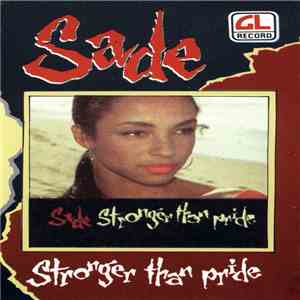 Sade - Stronger Than Pride download free