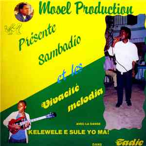 Sambadio Et Les Vivacité Melodia - Tadie download free