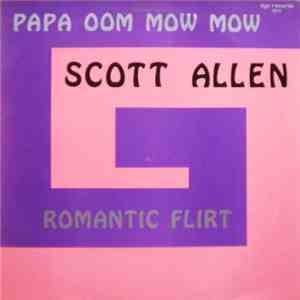 Scott Allen - Papa Oom Mow Mow / Romantic Flirt download free