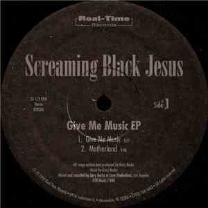 Screaming Black Jesus - Give Me Music EP download free