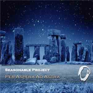 Seasonable Project - Per Aspera Ad Astra download free