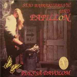 Sejo Bajraktarević Und Papillon - Ples Sa Đavolom download free